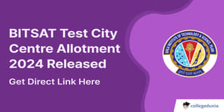 BITSAT Test City Centre Allotment 2024 Out, Get Direct Link Here